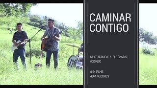 caminar contigo - Milo Arriaga y su Banda- video oficial HD chords