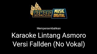 Karaoke No Vokal - Lintang Asmoro By Fallden