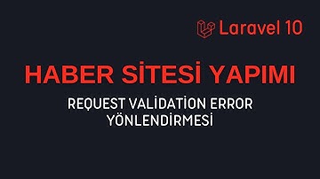 Laravel Haber Sitesi Yapımı Sıfırdan - Hata Yönlendirme