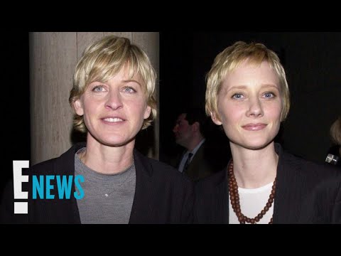 Anne Heche Dead at 53: Ellen DeGeneres and More Pay Tribute | E! News