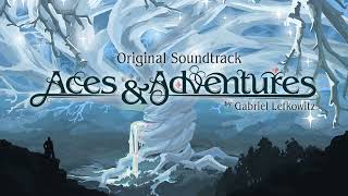 Aces &amp; Adventures (Complete Original Soundtrack)