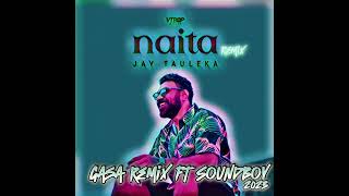N A I T A  REMIX ( SoundBoy x Gasa ) [679]🇫🇯