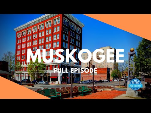 Muskogee, Oklahoma - Full Travel Television Episode
