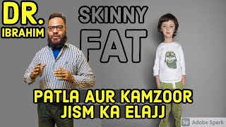 Patla Aur Kamzoor Jism Ka Ilaj | Weight Gain & Fat Loss | Dr. Ibrahim