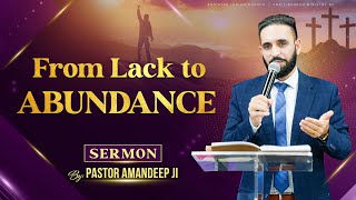From lack to abundance sermon by Pastor Amandeep ji
