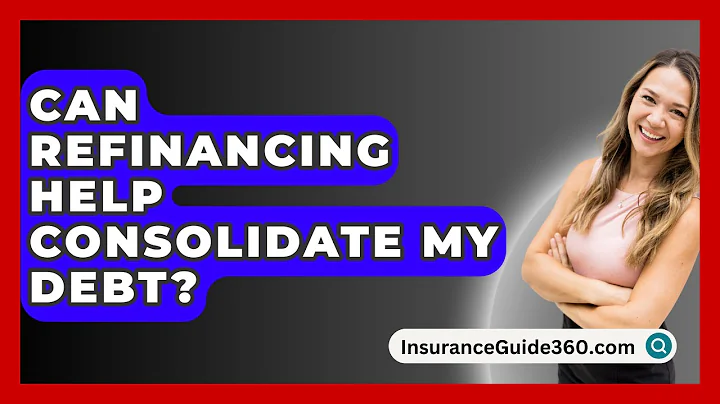 Can Refinancing Help Consolidate My Debt? - InsuranceGuide360.com