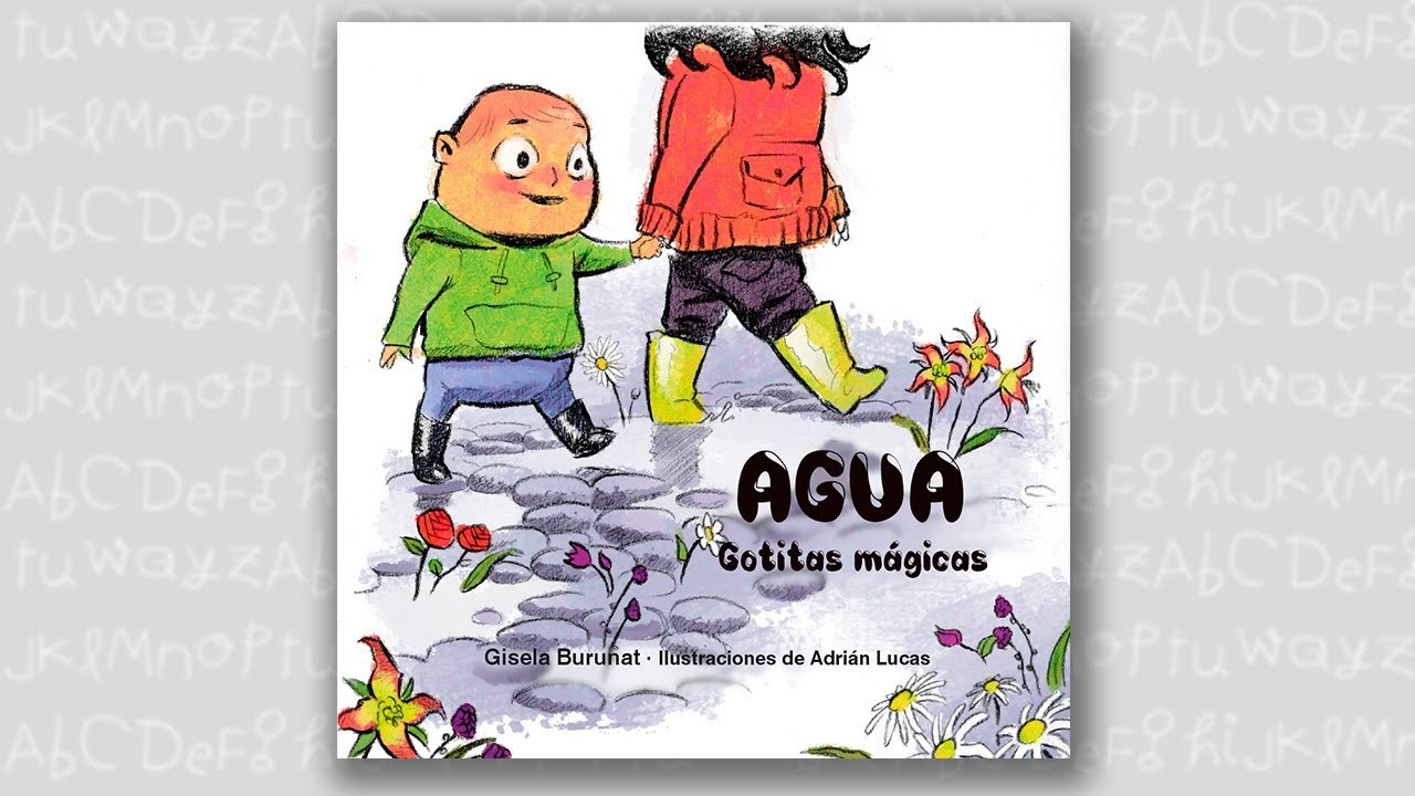 CUENTOS INFANTILES - AGUA, GOTITAS MÁGICAS (COMPLETO) - YouTube