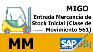 SAP MM - MIGO Entrada Mercancía de Stock Inicial (Clase de Movimiento 561) English subtitles