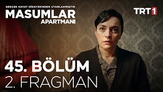 Masumlar Apartmanı 45. Bölüm 2. Fragman