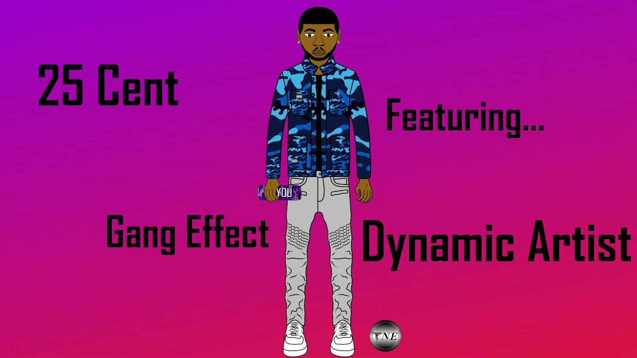 25 Cent - Gang Effect (Feat. Dynamic Artist)