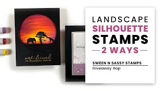 Landscape Silhouette Stamps  Two Ways  | Sweet n Sassy Stamps Giveaway Hop