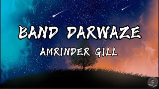 Band Darwaze Refix Lyrics| Amrinder Gill & SRMN | Latest Punjabi Songs 2021 | Judaa 3