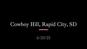 June 20th, 2023, Cowboy Hill, Rapid City, South Dakota