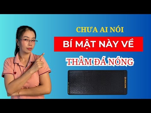 Thư viện Video Vikicare — Chia sẻ kiến thức thảm đá nóng & chăm sóc thân nhiệt Chưa ai bán THẢM ĐÁ NÓNG nói với bạn điều này, đừng chỉ hỏi giá bao nhiêu nữa