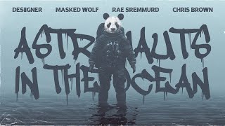 ASTRONAUTS IN THE OCEAN (Minimix) - Desiigner, Masked Wolf, Rae Sremmurd, Chris Brown, & More