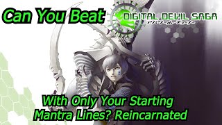 Can You Beat Digital Devil Saga With Only Your Starting Mantra Lines? (Reincarnated)