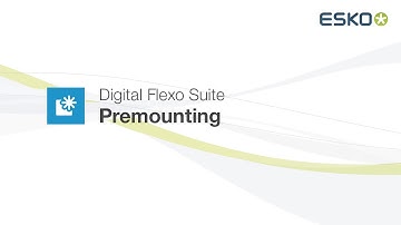 Digital Flexo Suite: Premounting