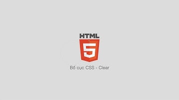 Lập Trình Web HTML CSS - Bài số 27 Bố cục CSS   Clear