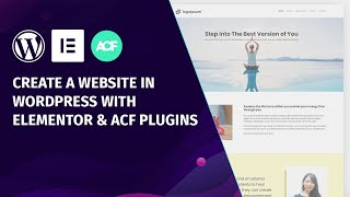 How to create a WordPress website with Elementor and ACF plugins in 2022