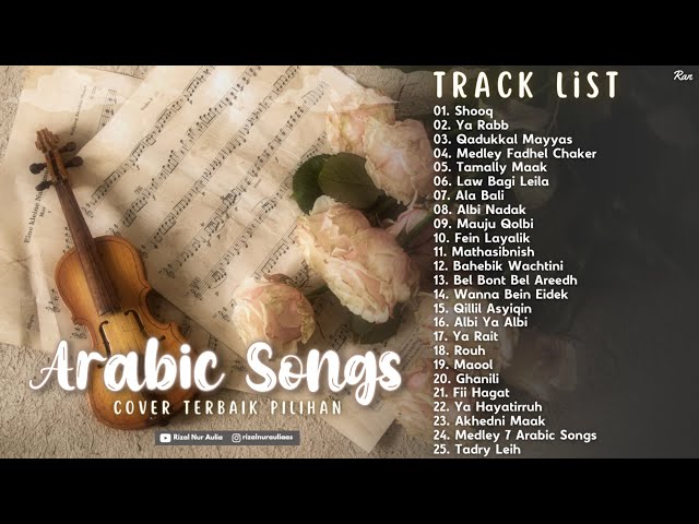 Full Album Lagu Arab & Gambus Pilihan - Shooq | Ya Rabb | Qadukkal Mayyas | Medley Fadhel Chaker class=