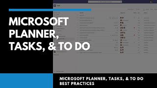 Best Ways to Use Microsoft Planner, Tasks, & To Do | Best Practices Walkthrough screenshot 5