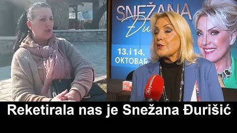 ⛔ Reketirala nas je Snježana Đurišić