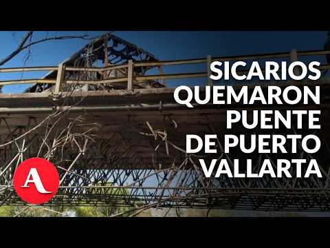 Sicarios de 'El Mencho' y CJNG queman puente e incomunican a 5 mil personas en Puerto Vallarta