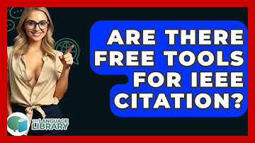 Are There Free Tools For IEEE Citation? - The Language Library