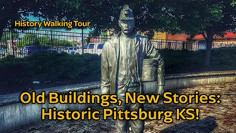 Pittsburg, Kansas History Walk | Explore Downtown’s Historic Buildings