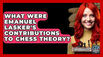 What Were Emanuel Lasker