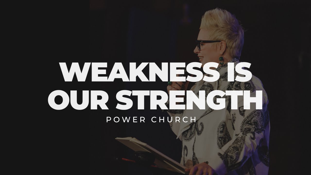 Weakness Is Our Strength | POWER CHURCH | Sunday 19th November 2023 with Emma Stark