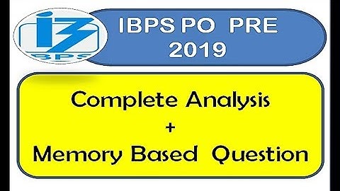 IBPS PO Pre 2019 | 12 Oct  Complete Exam Analysis + Memory Based Questions