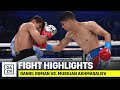 HIGHLIGHTS | Daniel Roman vs. Murojan Akhmadaliev