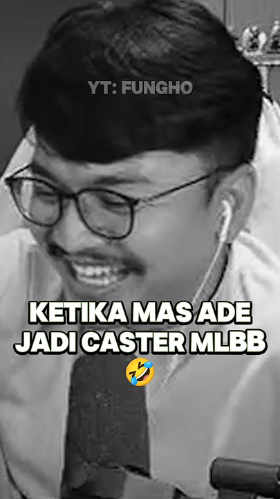 Ketika Mas Ade Jadi Caster MLBB 🤣