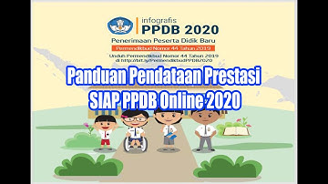 PPDB Online 2020 | Panduan Pendataan Prestasi Siap PPDB Online 2020