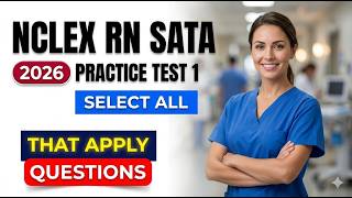 Pass NCLEX RN 2026 SATA Practice Test 1 Master Every Select All That Apply Question Now