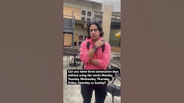 Can you name three consecutive days without using the words Monday, through  Sunday?