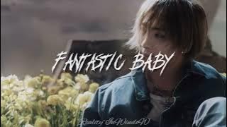 BIG BANG- Fantastic baby(speed up)