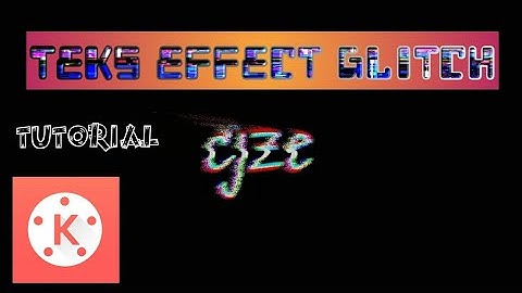 Cara membuat teks glitch effect | tutorial kinemaster
