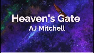 AJ Mitchell - Heaven's Gate (Lyrics)