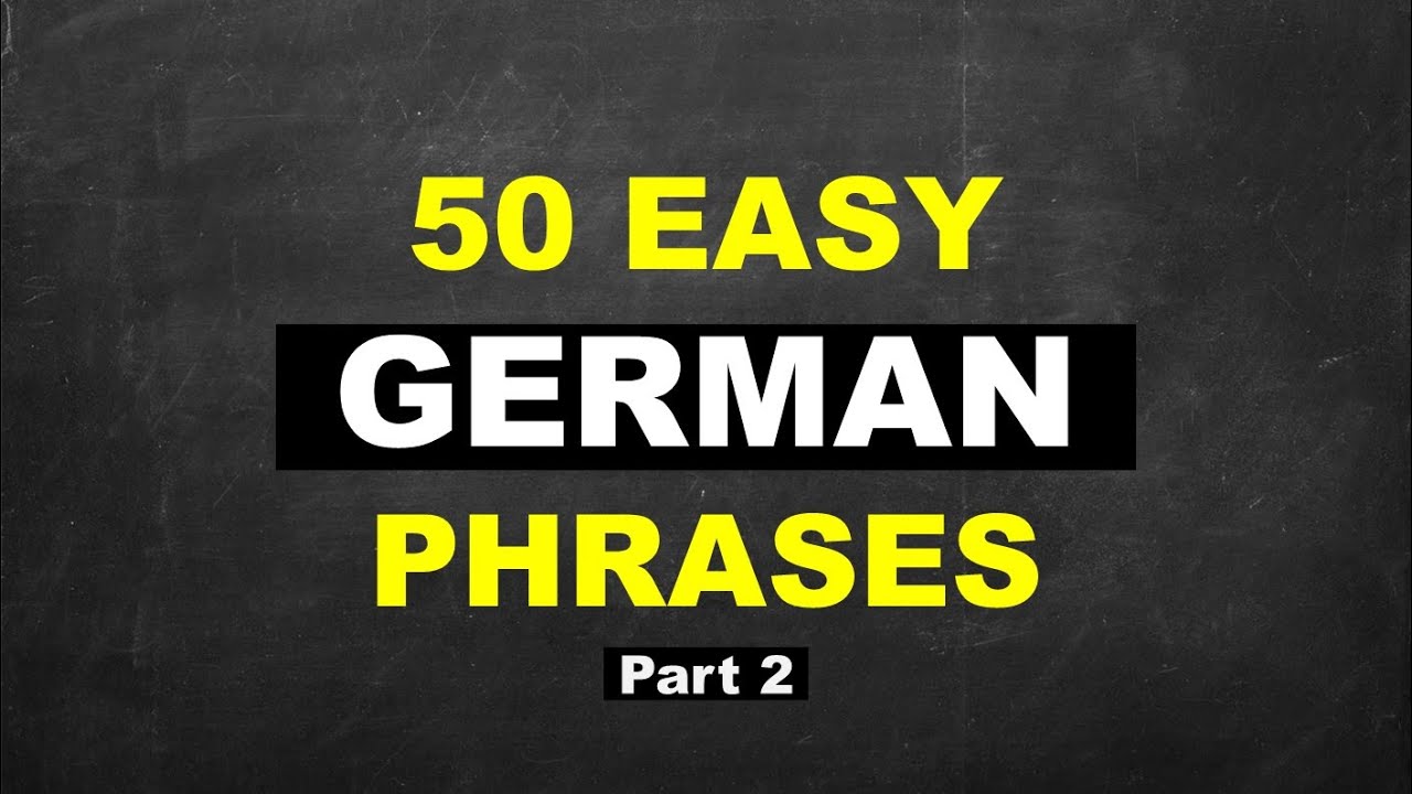 German For Beginners 50 Easy German Phrases To Know Part 2 YouTube german-for-beginners-50-easy-german-phrases-to-know-part-2-youtube
