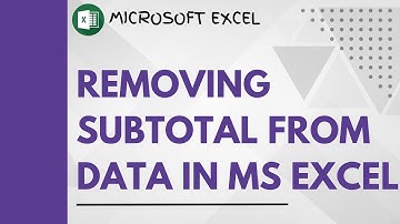 Remove Subtotal From Data in Microsoft Excel