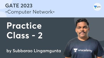 Computer Network | Practice Class - 2 | GATE 2023 | Subbarao Lingamgunta
