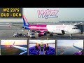 TRIP REPORT | Wizzair A321 | BUDAPEST - BARCELONA | Airbus A321 Sharklets