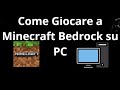 Come Giocare a Minecraft Bedrock Edition su PC — Guida Completa
