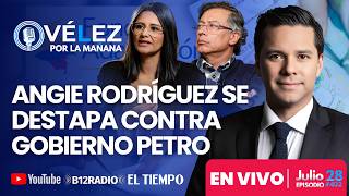 ENVIVO | Escándalo político: Angie Rodríguez vs. Gobierno Petro | Velez por la mañana