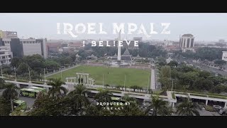 Iroel Mpalz - I Believe Official Music Video