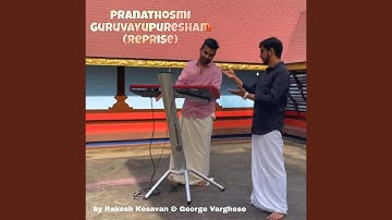 Pranathosmi Guruvayupuresham (Reprise)