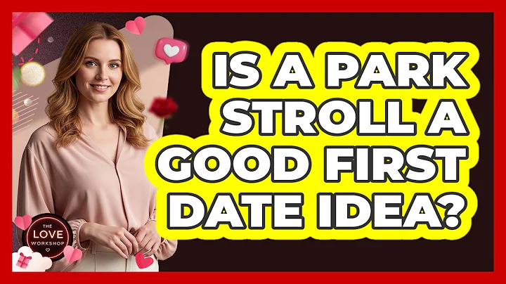 Is a Park Stroll a Good First Date Idea?