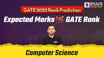 GATE 2022 Rank Prediction | Computer Science (CSE) | Expected Marks vs GATE Rank | BYJU